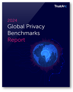 2024 TrustArc Benchmarks Survey